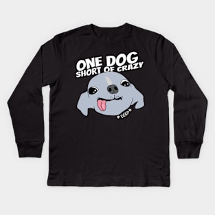 One dog short of crazy Kids Long Sleeve T-Shirt